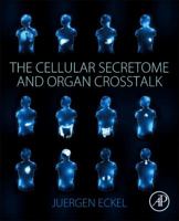 The Cellular Secretome and Organ CrossTalk 0128095180 Book Cover