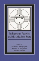 Indigenous Peoples and the Modern State (Contemporary Native American Communities) 0759107998 Book Cover
