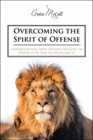Overcoming the Spirit of Offense 1532006918 Book Cover