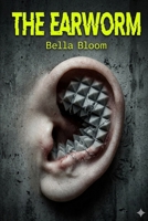 The Earworm: A Psychological Dark Story of Sound and Obsession (Spooky Stories) B0GZ6N46XW Book Cover
