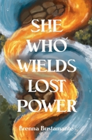 She Who Wields Lost Power 1969751118 Book Cover