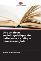 Une analyse sociolinguistique de l'alternance codique haoussa-anglais (French Edition) 6209958559 Book Cover