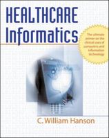 Healthcare Informatics 0071440666 Book Cover