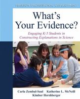 What's Your Evidence?: Engaging K-5 Students in Constructing Explanations in Science [With DVD] 0132117266 Book Cover