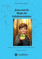 Jonas und die Magie des Selbstbewusstseins: "Akzeptiere dich so, wie du bist - Jonas und die Magie des Selbstbewusstseins" (German Edition) 3384335139 Book Cover