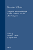 Speaking of Jesus: Essays on Biblical Language, Gospel Narrative and the Historical Jesus 9004107797 Book Cover