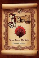 I Am:Come Know Me Better 1453549013 Book Cover