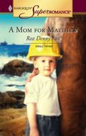 A Mom for Matthew 0373712901 Book Cover