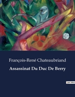 Assassinat Du Duc De Berry B0CD527BV5 Book Cover