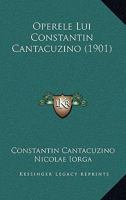 Operele Lui Constantin Cantacuzino (1901) 1165596873 Book Cover