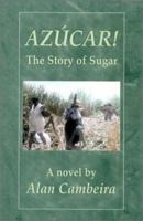 Azucar! The Story of Sugar 0972082115 Book Cover