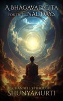 A Bhagavad Gita for the Final Days B0G644SHXX Book Cover