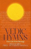 Vedic Hymns: Prayers for Divine Blessings 9391759610 Book Cover