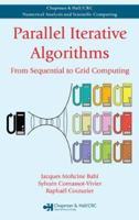 Parallel Iterative Algorithms: From Sequential to Grid Computing (Chapman & Hall/Crc Numerical Analy & Scient Comp. Series) 0367388162 Book Cover