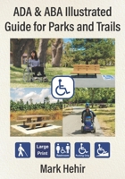 ADA & ABA Illustrated Guide to Parks and Trails 1736230506 Book Cover