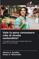 Vale la pena consumare cibo di strada sostenibile? (Italian Edition) 6206920356 Book Cover