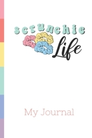 Scrunchie Life My Journal: SKSKSK Gift for VSCO Girls, Blank Lined Notebook Journal, 6 x 9 1699009872 Book Cover