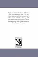 Appletons' Illustrated Handbook of American travel: A Full and Reliable Guide by Railway,  Steamboat, and Stage to the Cities, Towns, Waterfalls, Battle-Fields, Mountains, Rivers, Lakes, Hunting and F 1425522157 Book Cover