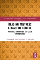 Reading Mistress Elizabeth Bourne: Marriage, Separation, and Legal Controversies 0367700379 Book Cover