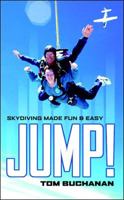 JUMP! : Skydiving Made Fun & Easy 0071410686 Book Cover