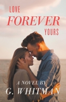 Love Forever Yours B0CG51TMHM Book Cover