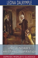 Uncle Noah's Christmas Inspiration 1530136032 Book Cover