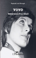 YOYO: Itinéraire d'un deuil (Rue Des Écoles) (French Edition) 2140268806 Book Cover