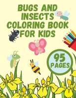 Bugs and Insects Coloring Book for Kids: Toddlers Activity Colouring Junior Butterflies Bee and Other B08CPCD9RL Book Cover