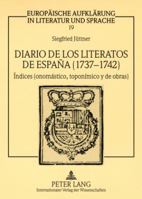 Diario de Los Literatos de España (1737-1742): Índices (Onomástico, Toponímico Y de Obras) 363157567X Book Cover