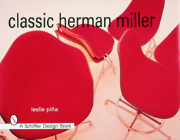 Classic Herman Miller (Schiffer Design Book) 0764304712 Book Cover