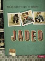 Jaded (Rediscovering Hope in Reality) 1415862710 Book Cover