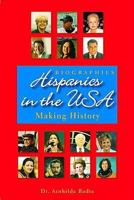 Hispanics in the USA: Making History 1594375712 Book Cover