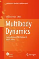 Multibody Dynamics: Computational Methods and Applications 3319072595 Book Cover