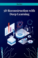 3D Reconstruction with Deep Learning 1805281291 Book Cover