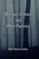 Rhymes, Crimes and Other Pastimes B09GJJ1V37 Book Cover