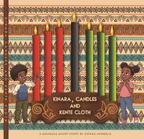 KINARA, CANDLES AND KENTE CLOTH: A Kwaanza Short Story B0GFVCPB9B Book Cover