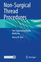 Non-Surgical Thread Procedures: The Future of Aesthetic Medicine 3031364678 Book Cover