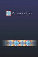 A Course of Love 0972866825 Book Cover