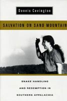 Salvation on Sand Mountain: Snake-Handling and Redemption in Southern Appalachia 0140254587 Book Cover