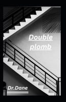 Double plomb B0BSJ9JXXD Book Cover