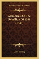 Memorials Of The Rebellion Of 1569 1165492555 Book Cover