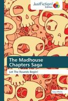 The Madhouse Chapters Saga 3659470341 Book Cover