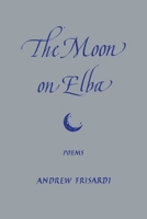 The Moon on Elba 1951319397 Book Cover