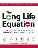 The Long Life Equation: 100 Factors That Determine How Long You'll Live 1598698133 Book Cover