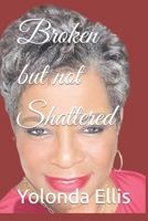Broken but not Shattered B09T5V66B8 Book Cover