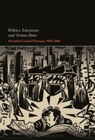 Politics, Literature and Tertium Datur: Socialist Central Europe, 1928–1968 B0GVG7HPZF Book Cover