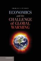 Economics and the Challenge of Global Warming 1107649072 Book Cover