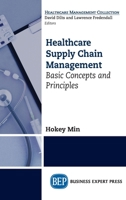 Healthcare Supply Chain Management: Basic Concepts and Principles 1606498940 Book Cover