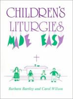 Childrens Liturgies Made Easy: Book 1 (Children's Liturgies Made Easy) 0697027724 Book Cover