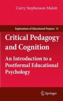 Critical Pedagogy and Cognition: An Introduction to a Postformal Educational Psychology 9400706294 Book Cover